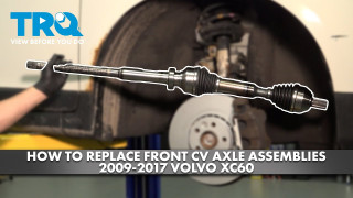 How to Replace Front CV Axle Assemblies 2009-2017 Volvo XC60 32L L6