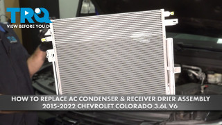 How to Replace AC Condenser  Drier Assembly 2015-2022 Chevrolet Colorado 36L V6