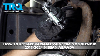 How to replace Variable Valve Timing Solenoid 2017-2024 Nissan Armada 56L V8