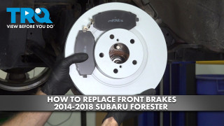 How to Replace Front Brakes 2014-2018 Subaru Forester