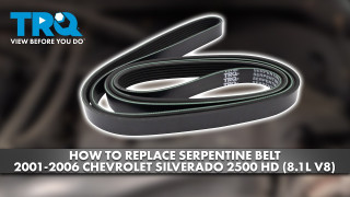 How to Replace Serpentine Belt 2001-2006 Chevrolet Silverado 2500 HD 81L V8