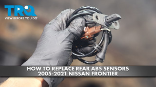 How to Replace Rear ABS Sensors 2005-2021 Nissan Frontier
