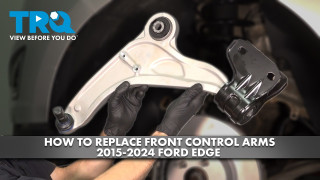 How to Replace Front Control Arms 2015-2024 Ford Edge