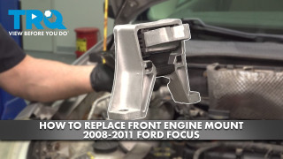 How to Replace Front Engine Mount 2008-2011 Ford Focus