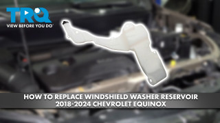 How to Replace Windshield Washer Reservoir 2018-2024 Chevrolet Equinox