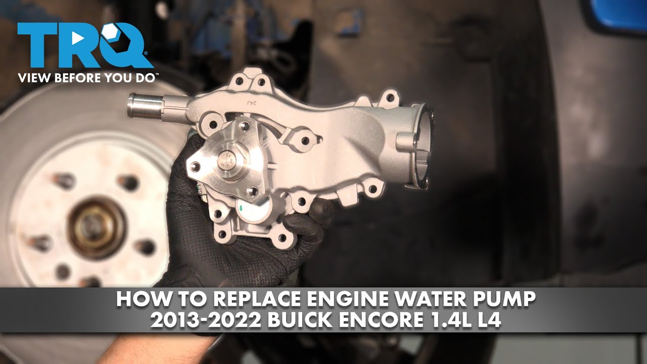 How to Replace Engine Water Pump 2013-2022 Buick Encore 14L L4 | 1A Auto