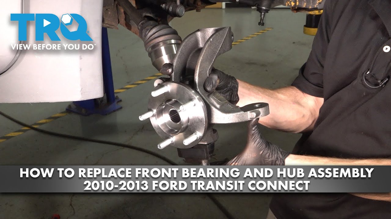How to Replace Front Wheel Bearing and Hub Assembly 2010-2013 Ford Transit Connect