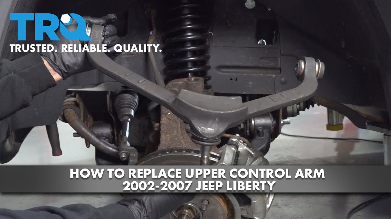 How to Replace Upper Control Arm 2002-07 Jeep Liberty