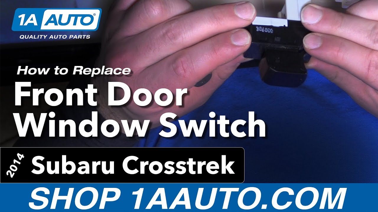How to Replace Front Door Window Switch 2014-17 Subaru Crosstrek