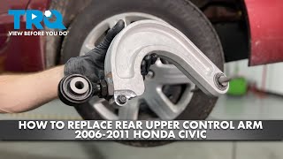How to Replace Rear Upper Control Arms 2006-2011 Honda Civic | 1A Auto