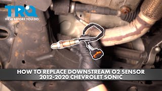 How to Replace Downstream O2 Sensor 2012-2020 Chevrolet Sonic | 1A Auto