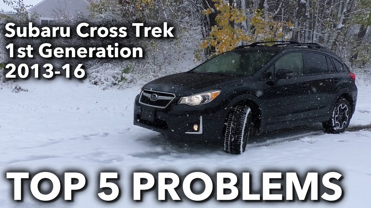 Top 5 Problems Subaru Crosstrek SUV 1st Generation 2013-17