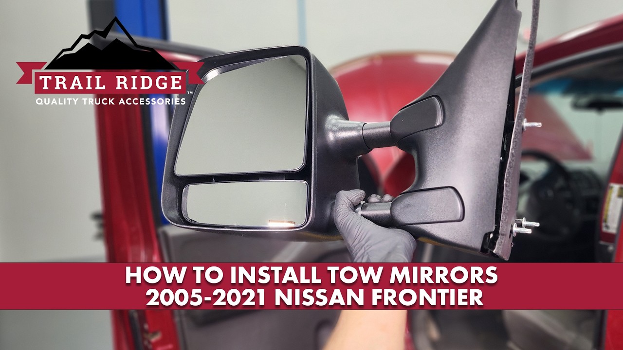 How to Install Tow Mirrors 2005-2021 Nissan Frontier