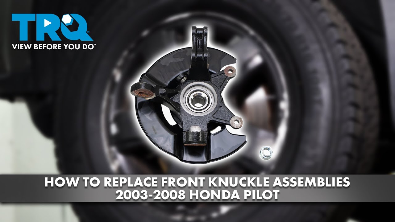 How to Replace Front Knuckle Assemblies 2003-2008 Honda Pilot