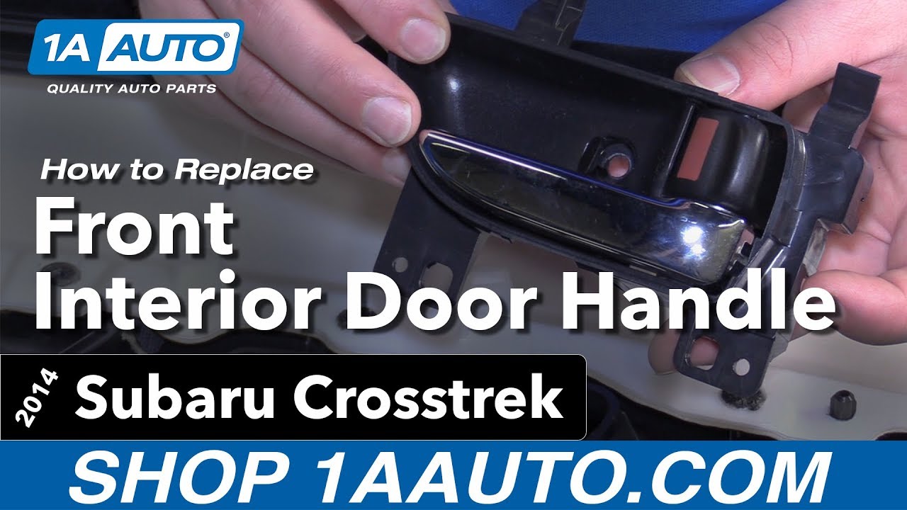 How to Replace Front Interior Door Handle 2014-17 Subaru Crosstrek