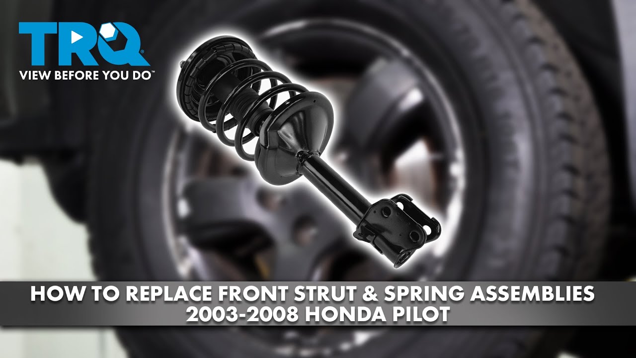 How to Replace Front Strut Spring Assemblies 2003-2008 Honda Pilot | 1A ...
