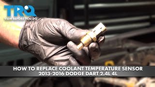 How to Replace Coolant Temperature Sensor 2013-2016 Dodge Dart 24L L4
