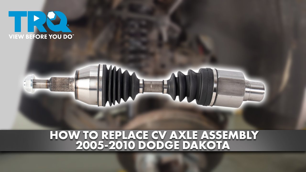 How to Replace CV Axle Assembly 2005-2010 Dodge Dakota | 1A Auto