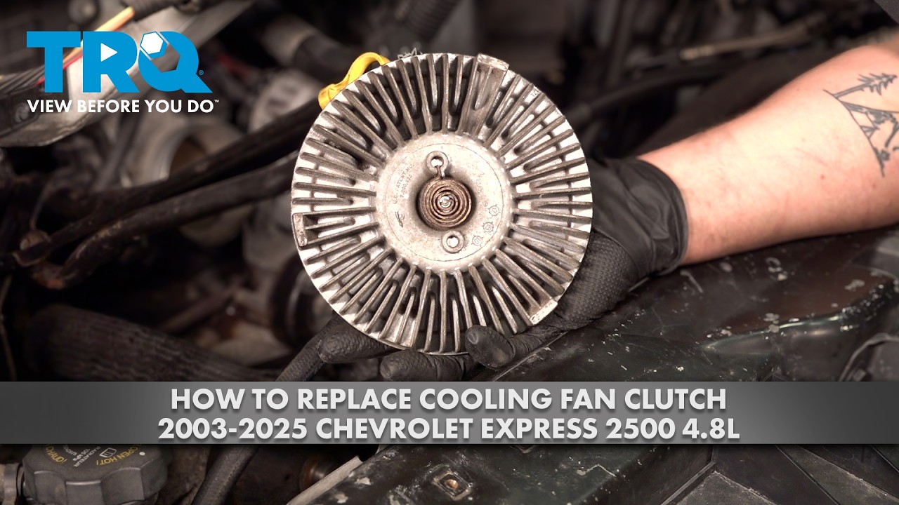 How to Replace Cooling Fan Clutch 2003-2025 Chevrolet Express 2500